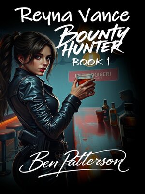cover image of Reyna Vance: Bounty Hunter, Book 1